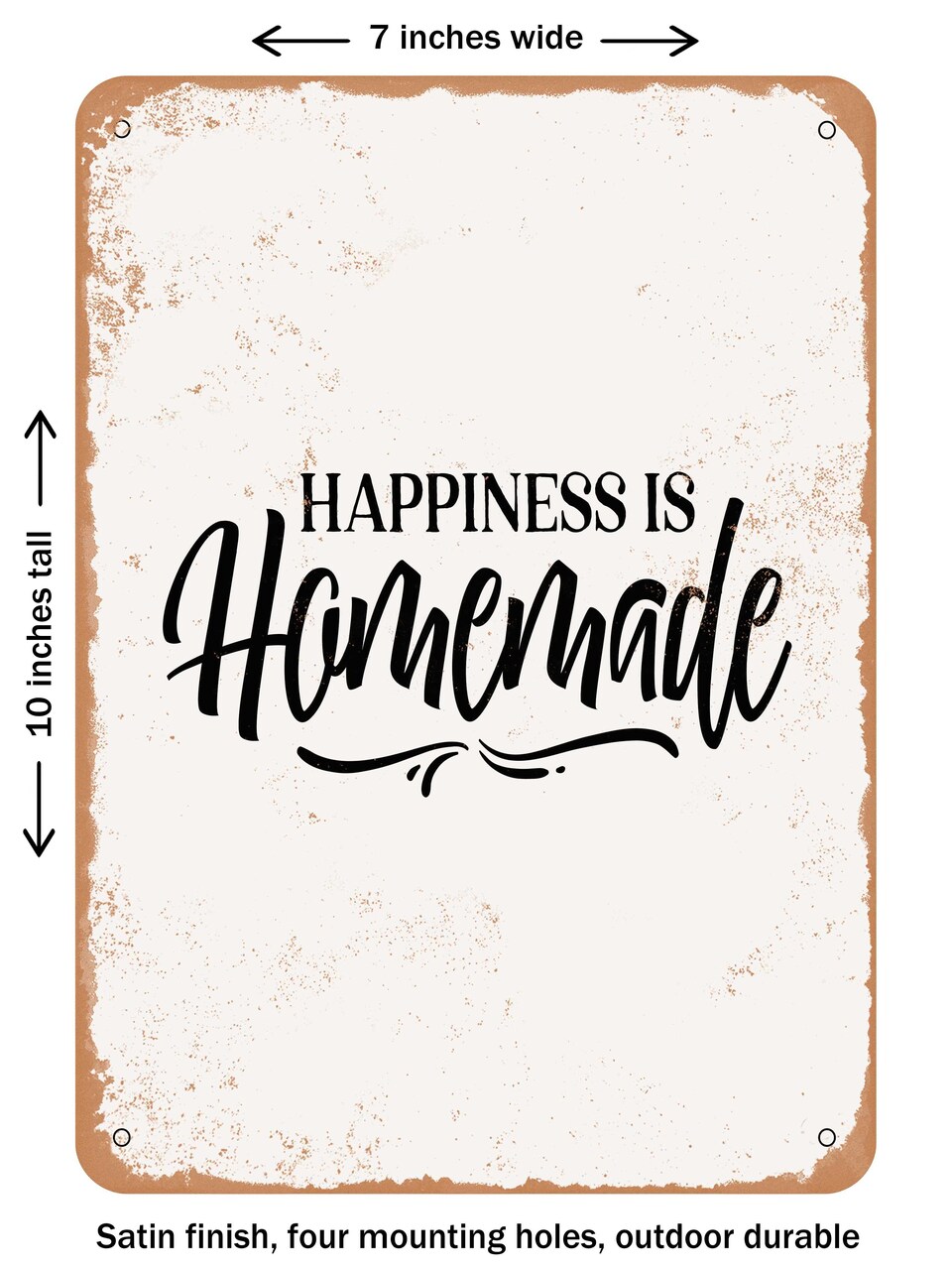 DECORATIVE METAL SIGN - Happiness is Homemade - 4 - Vintage Rusty Look